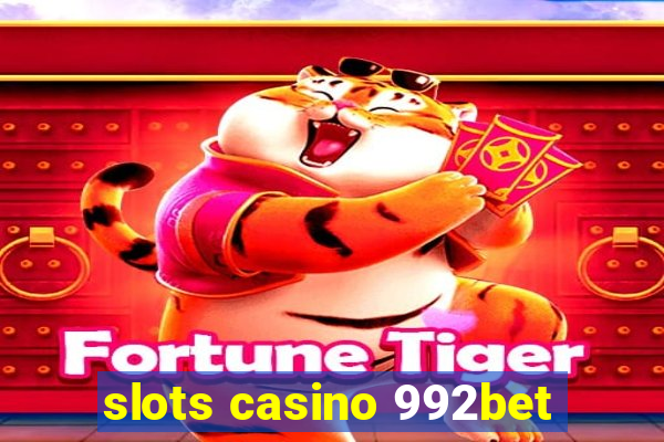 slots casino 992bet